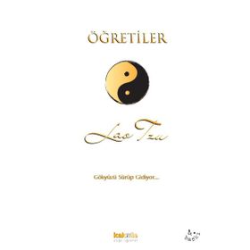 ÖĞRETİLER GÖKYÜZÜ SÜRÜP GIDIYOR... - LAO TZU