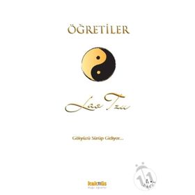 ÖĞRETİLER GÖKYÜZÜ SÜRÜP GIDIYOR... - LAO TZU
