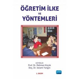 ÖĞRETİM İLKE VE YÖNTEMLERİ - MEHMET KÜÇÜK, SELAMI YANGIN