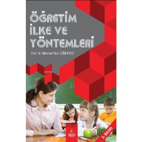 Öğretim İlke ve Yöntemleri - Mehmet Nuri Gömleksiz
