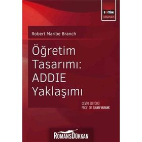 Öğretim Tasarımı ADDİE Yaklaşımı - Robert Maribe Branch