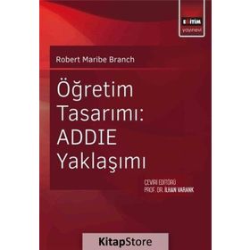 Öğretim Tasarımı ADDİE Yaklaşımı - Robert Maribe Branch