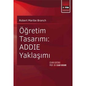 Öğretim Tasarımı ADDİE Yaklaşımı - Robert Maribe Branch