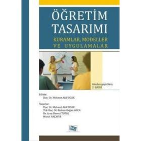 ÖĞRETIM TASARIMI KURAMLAR MODELLER VE UYGULAMALAR - MEHMET AKIF OCAK