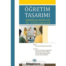 ÖĞRETIM TASARIMI KURAMLAR MODELLER VE UYGULAMALAR - MEHMET AKIF OCAK