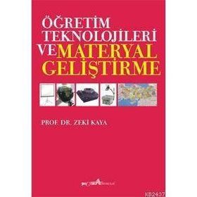 ÖĞRETİM TEKNOLOJILERI VE MATERYAL GELİŞTİRME - ZEKI KAYA