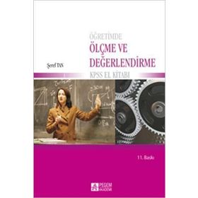 ÖĞRETİMDE ÖLÇME VE DEĞERLENDİRME KPSS EL KİTABI - ŞEREF TAN
