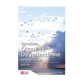 ÖĞRETİMDE ÖLÇME VE DEĞERLENDİRME KPSS EL KİTABI - ŞEREF TAN