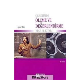 ÖĞRETİMDE ÖLÇME VE DEĞERLENDİRME KPSS EL KİTABI - ŞEREF TAN