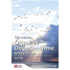ÖĞRETİMDE ÖLÇME VE DEĞERLENDİRME KPSS EL KİTABI - ŞEREF TAN