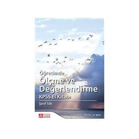 ÖĞRETİMDE ÖLÇME VE DEĞERLENDİRME KPSS EL KİTABI - ŞEREF TAN