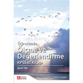 ÖĞRETİMDE ÖLÇME VE DEĞERLENDİRME KPSS EL KİTABI - ŞEREF TAN