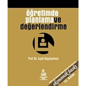 ÖĞRETİMDE PLANLAMA VE DEĞERLENDİRME - LEYLA KÜÇÜKAHMET