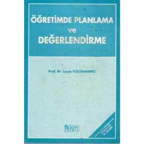 ÖĞRETİMDE PLANLAMA VE DEĞERLENDİRME - LEYLA KÜÇÜKAHMET