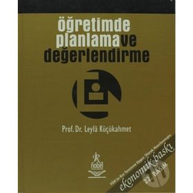 ÖĞRETİMDE PLANLAMA VE DEĞERLENDİRME - LEYLA KÜÇÜKAHMET