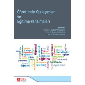 Öğretimde Yaklaşımlar ve Eğitime Yansımaları - Pegem Akademi Yayıncılık