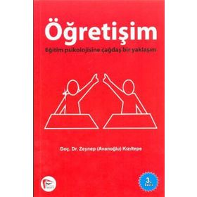 ÖĞRETIŞIM EĞITIM PSIKOLOJISINE ÇAĞDAŞ BIR YAKLAŞIM - ZEYNEP AVANOĞLU KIZILTEPE