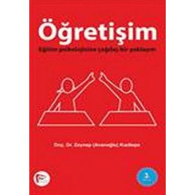 ÖĞRETIŞIM EĞITIM PSIKOLOJISINE ÇAĞDAŞ BIR YAKLAŞIM - ZEYNEP AVANOĞLU KIZILTEPE