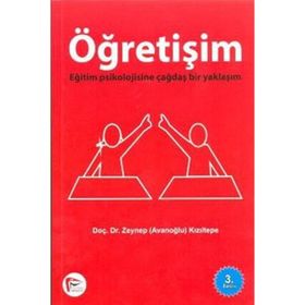ÖĞRETIŞIM EĞITIM PSIKOLOJISINE ÇAĞDAŞ BIR YAKLAŞIM - ZEYNEP AVANOĞLU KIZILTEPE