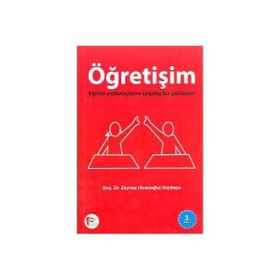 ÖĞRETIŞIM EĞITIM PSIKOLOJISINE ÇAĞDAŞ BIR YAKLAŞIM - ZEYNEP AVANOĞLU KIZILTEPE
