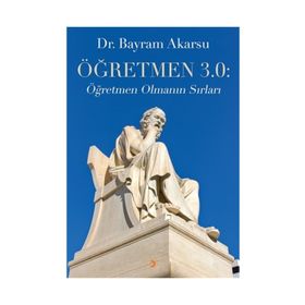 Öğretmen 3.0 Öğretmen Olmanın Sırları - Prof. Dr. Bayram Akarsu
