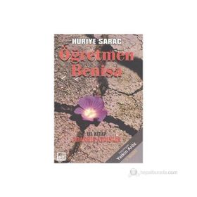 ÖĞRETMEN BENISA 3. KITAP ADANMIŞ AYDINLIK - HURIYE SARAÇ