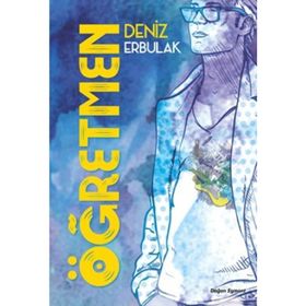 Öğretmen - Deniz Erbulak