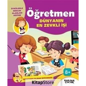 Öğretmen Dünyanın En Zevkli İşi Öğretmen Olmak İstiyorum - Gülsüm Öztürk