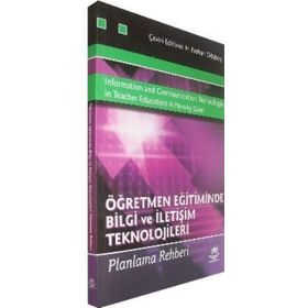 ÖĞRETMEN EĞİTİMİNDE BILGI VE İLETİŞİM TEKNOLOJILERI PLANLAMA REHBERI - H. FERHAN ODABAŞI
