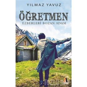 Öğretmen - Ezberleri Bozan Adam - Yılmaz Yavuz