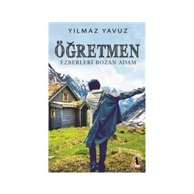 Öğretmen - Ezberleri Bozan Adam - Yılmaz Yavuz