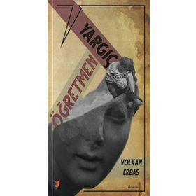 Öğretmen İle Yargıç - Volkan Erbaş