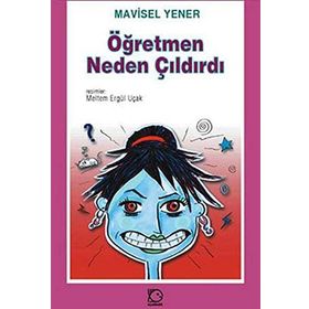 Öğretmen Neden Çıldırdı - Mavisel Yener