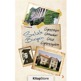Öğretmen Olmadan Önce Öğrenciydim - Şelale Birgen