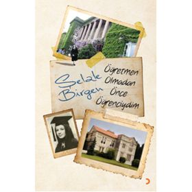 Öğretmen Olmadan Önce Öğrenciydim - Şelale Birgen