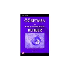 ÖĞRETMEN VE EĞİTİM YÖNETİCİLERİNE REHBER - TAHSIN DOĞAN
