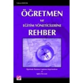 ÖĞRETMEN VE EĞİTİM YÖNETİCİLERİNE REHBER - TAHSIN DOĞAN