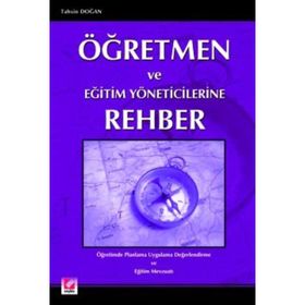 ÖĞRETMEN VE EĞİTİM YÖNETİCİLERİNE REHBER - TAHSIN DOĞAN