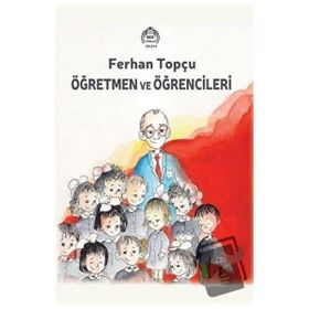 Öğretmen ve Öğrencileri Ferhan Topçu