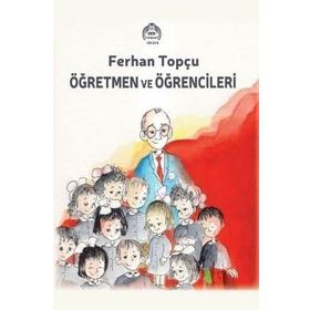 Öğretmen ve Öğrencileri Ferhan Topçu