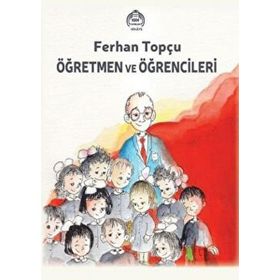 Öğretmen ve Öğrencileri Ferhan Topçu