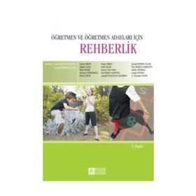ÖĞRETMEN VE ÖĞRETMEN ADAYLARI İÇİN REHBERLIK - ESRA İŞMEN GAZİOĞLU, ŞENGÜL MERTOL İLGAR