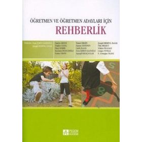 ÖĞRETMEN VE ÖĞRETMEN ADAYLARI İÇİN REHBERLIK - ESRA İŞMEN GAZİOĞLU, ŞENGÜL MERTOL İLGAR