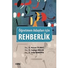 ÖĞRETMEN VE ÖĞRETMEN ADAYLARI İÇİN REHBERLIK - ESRA İŞMEN GAZİOĞLU, ŞENGÜL MERTOL İLGAR