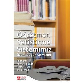 ÖĞRETMEN YETİŞTİRME SISTEMIMIZ - RIFAT OKÇABOL
