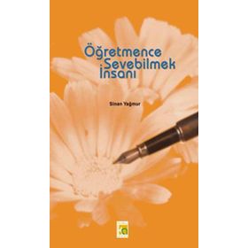 ÖĞRETMENCE SEVEBILMEK İNSANI - SINAN YAĞMUR