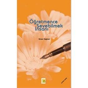 ÖĞRETMENCE SEVEBILMEK İNSANI - SINAN YAĞMUR