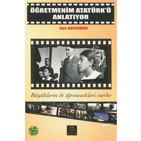 Öğretmenim Atatürk'ü Anlatıyor - Oya Adıyaman