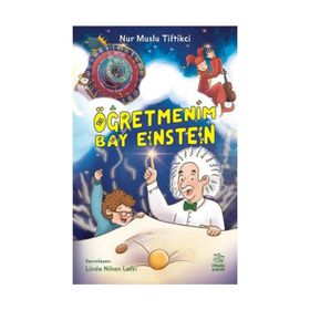 Öğretmenim Bay Einstein - Nur Muslu Tiftikci
