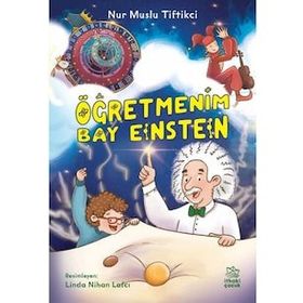 Öğretmenim Bay Einstein - Nur Muslu Tiftikci